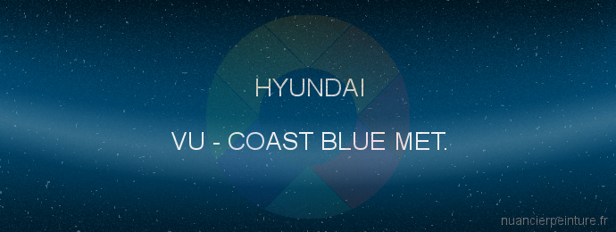 Peinture Hyundai VU Coast Blue Met.