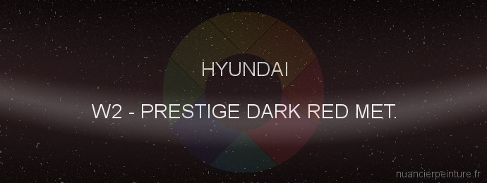 Peinture Hyundai W2 Prestige Dark Red Met.