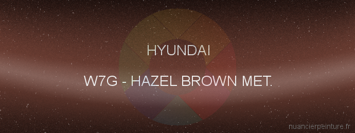 Peinture Hyundai W7G Hazel Brown Met.