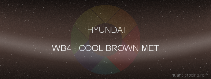 Peinture Hyundai WB4 Cool Brown Met.