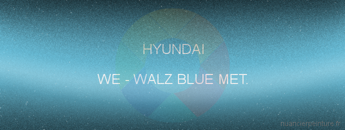 Peinture Hyundai WE Walz Blue Met.