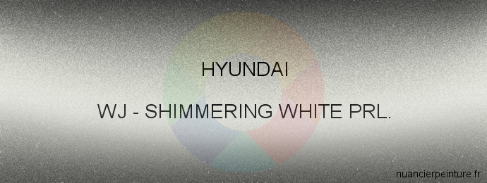 Peinture Hyundai WJ Shimmering White Prl.