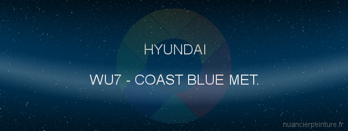 Peinture Hyundai WU7 Coast Blue Met.