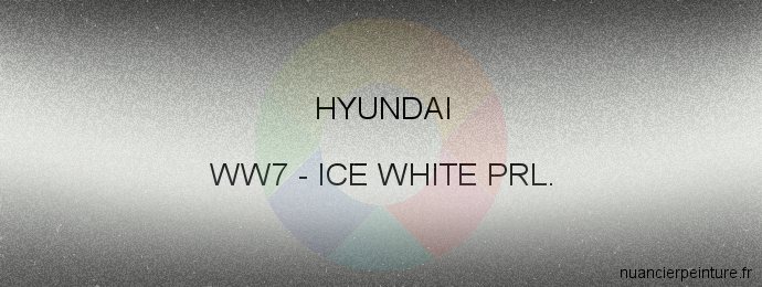 Peinture Hyundai WW7 Ice White Prl.