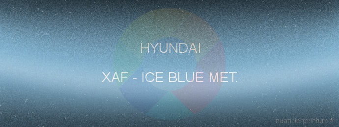 Peinture Hyundai XAF Ice Blue Met.