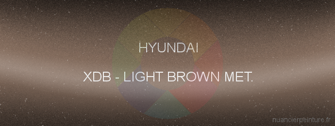 Peinture Hyundai XDB Light Brown Met.