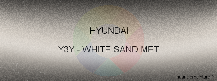 Peinture Hyundai Y3Y White Sand Met.