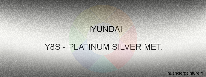 Peinture Hyundai Y8S Platinum Silver Met.