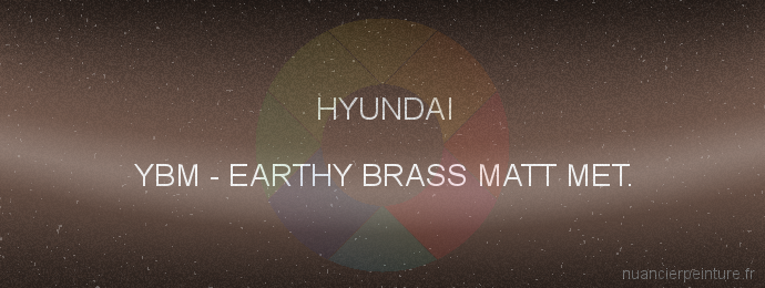 Peinture Hyundai YBM Earthy Brass Matt Met.