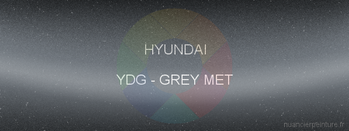 Peinture Hyundai YDG Grey Met