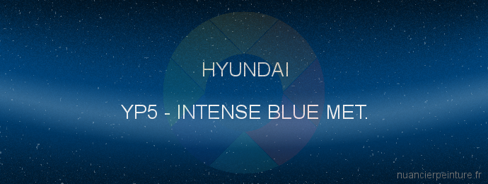 Peinture Hyundai YP5 Intense Blue Met.