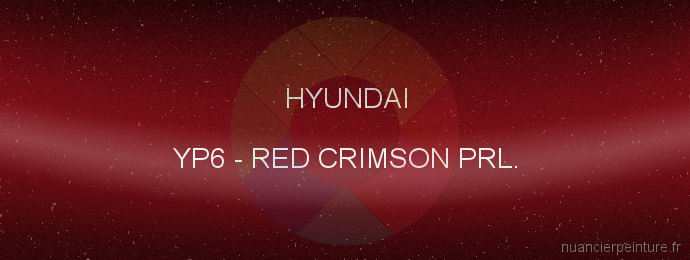 Peinture Hyundai YP6 Red Crimson Prl.