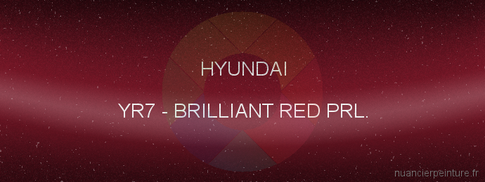 Peinture Hyundai YR7 Brilliant Red Prl.