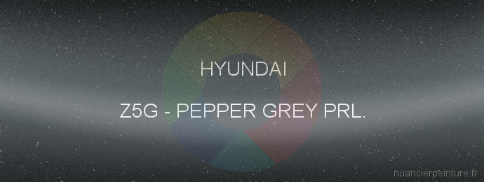 Peinture Hyundai Z5G Pepper Grey Prl.