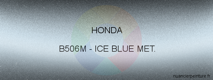 Peinture Honda B506M Ice Blue Met.