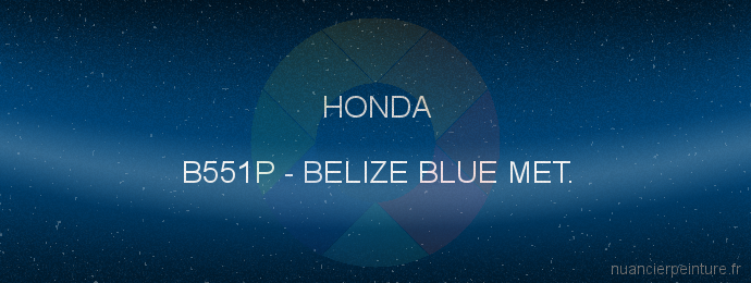 Peinture Honda B551P Belize Blue Met.