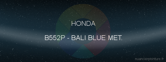 Peinture Honda B552P Bali Blue Met.