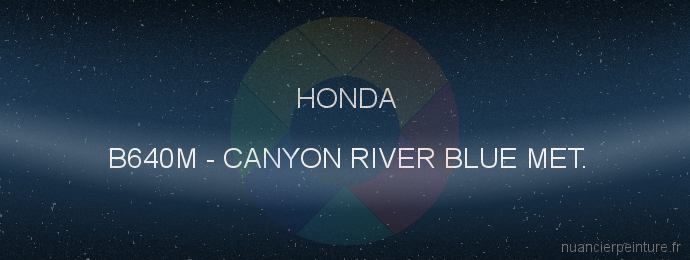 Peinture Honda B640M Canyon River Blue Met.