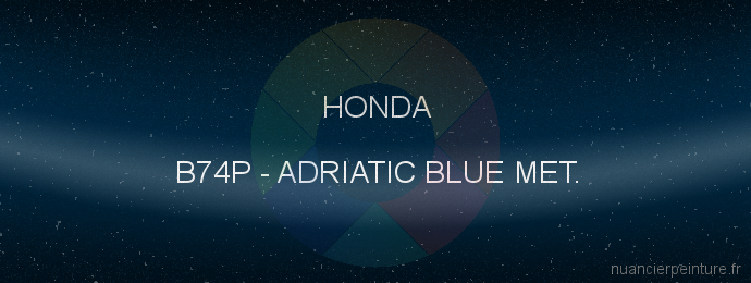 Peinture Honda B74P Adriatic Blue Met.