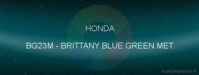 Peinture Honda BG23M Brittany Blue Green Met.
