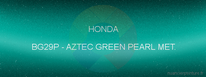 Peinture Honda BG29P Aztec Green Pearl Met.