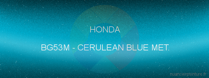 Peinture Honda BG53M Cerulean Blue Met.
