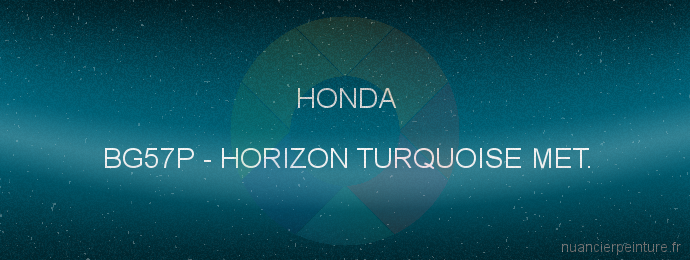 Peinture Honda BG57P Horizon Turquoise Met.