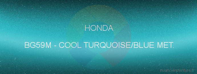 Peinture Honda BG59M Cool Turquoise/blue Met.