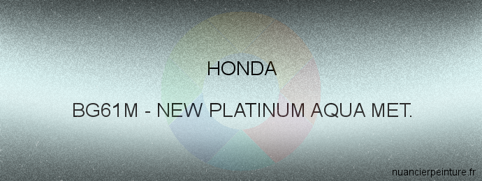 Peinture Honda BG61M New Platinum Aqua Met.