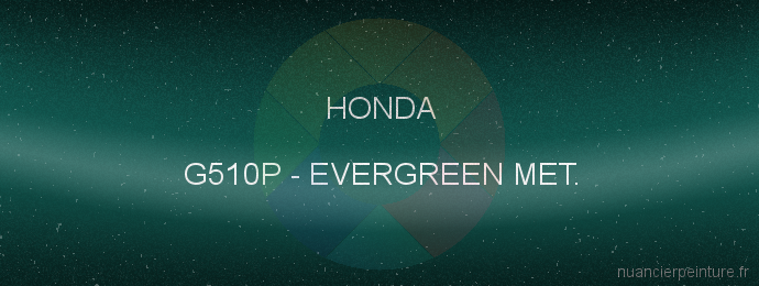 Peinture Honda G510P Evergreen Met.