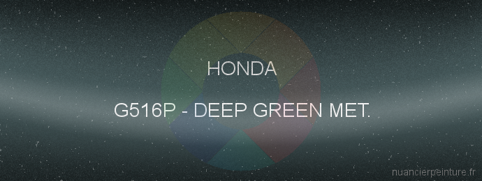 Peinture Honda G516P Deep Green Met.