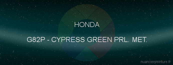 Peinture Honda G82P Cypress Green Prl. Met.