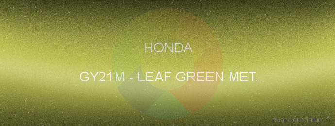 Peinture Honda GY21M Leaf Green Met.