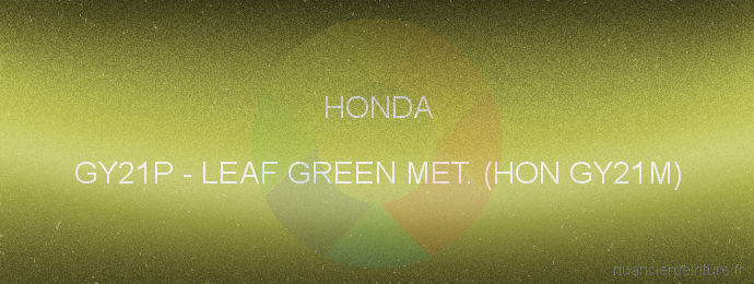 Peinture Honda GY21P Leaf Green Met. (hon Gy21m)