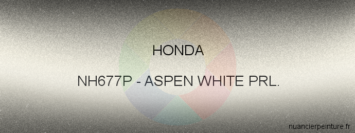 Peinture Honda NH677P Aspen White Prl.