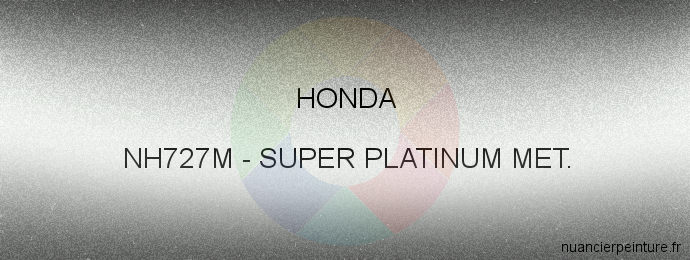 Peinture Honda NH727M Super Platinum Met.