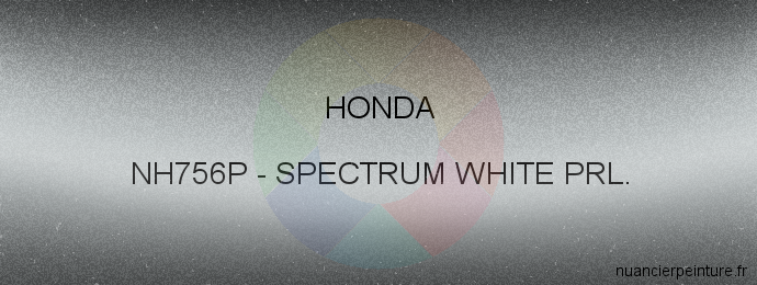 Peinture Honda NH756P Spectrum White Prl.
