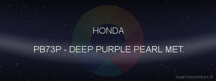 Peinture Honda PB73P Deep Purple Pearl Met.