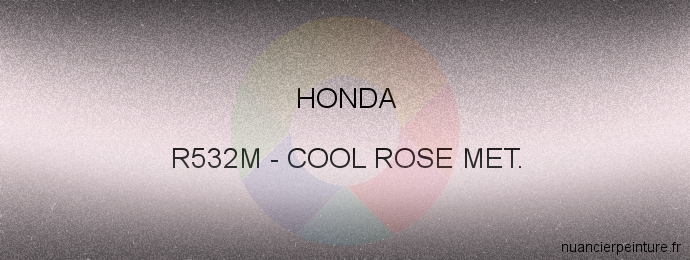 Peinture Honda R532M Cool Rose Met.