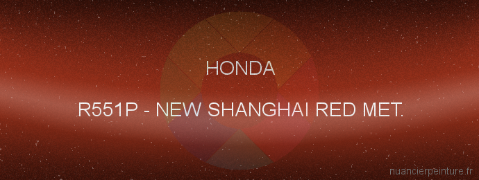 Peinture Honda R551P New Shanghai Red Met.