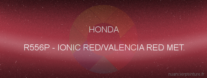 Peinture Honda R556P Ionic Red/valencia Red Met.