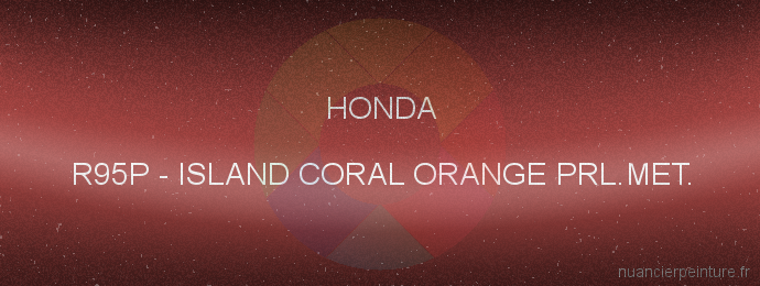 Peinture Honda R95P Island Coral Orange Prl.met.