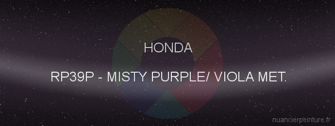 Peinture Honda RP39P Misty Purple/ Viola Met.