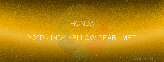 Peinture Honda Y52P Indy Yellow Pearl Met.