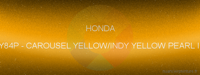 Peinture Honda Y84P Carousel Yellow/indy Yellow Pearl Ii