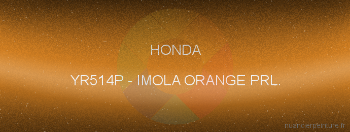 Peinture Honda YR514P Imola Orange Prl.