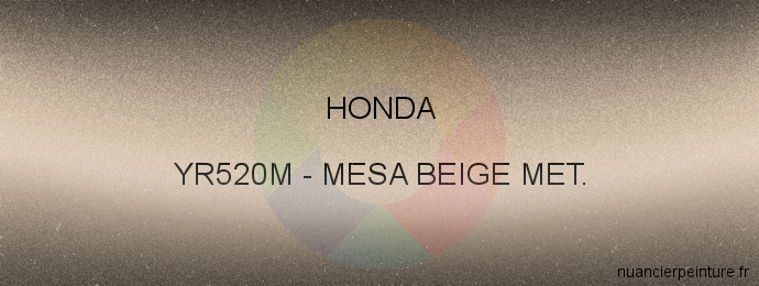 Peinture Honda YR520M Mesa Beige Met.