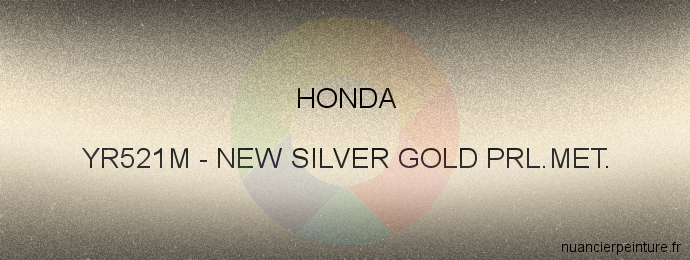 Peinture Honda YR521M New Silver Gold Prl.met.