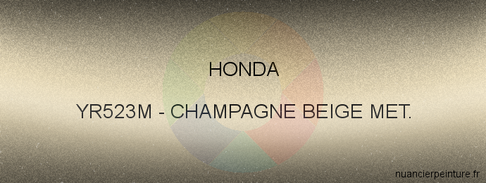 Peinture Honda YR523M Champagne Beige Met.