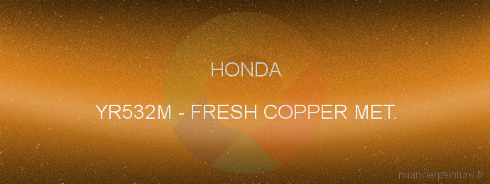 Peinture Honda YR532M Fresh Copper Met.